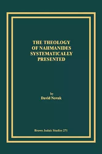 The Theology of Nahmanides Systematically Presented cover