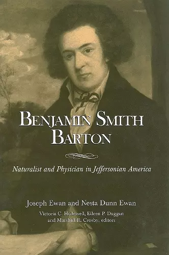 Benjamin Smith Barton – Naturalist and Physician in Jeffersonian America cover