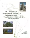 Late Cretaceous and Cenozoic History of Latin American Vegetation and Terrestrial Environments cover