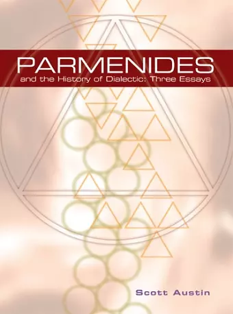 Parmenides and the History of Dialectic cover