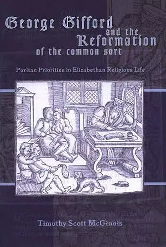 George Gifford and the Reformation of the Common Sort cover