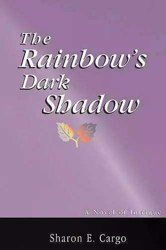 The Rainbow's Dark Shadow cover