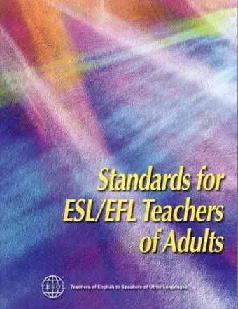 Standards for ESL/EFL Teachers of Adults cover