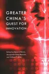 Greater China's Quest for Innovation cover