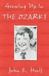 Growing Up in the Ozarks cover