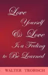 Love Yourself/love is a Feeling to be Learned cover