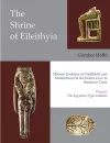 The Shrine of Eileithyia Minoan Goddess of Childbirth and Motherhood at the Inatos Cave in Southern Crete Volume I cover