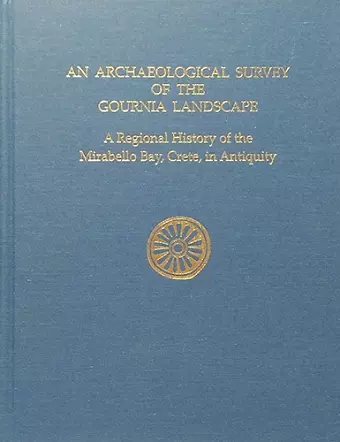 An Archaeological Survey of the Gournia Landscape cover