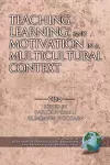 Teaching, Learning, and Motivation in a Multicultural Context cover