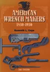 American Wrench Makers 1830-1930 cover