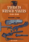 American Wrench Makers 1830-1930 cover