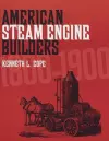 American Steam Engine Builders 1800-1900 cover