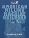 American Milling Machine Builders 1820-1920 cover