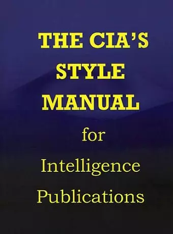 CIA Style Manual for Intelligence Publications cover