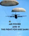 Air Power and the fight for Khe Sanh cover