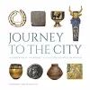 Journey to the City – A Companion to the Middle East Galleries at the Penn Museum cover