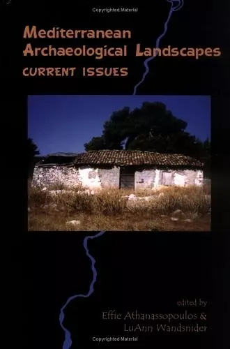 Mediterranean Archaeological Landscapes – Current Issues cover