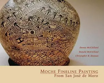 Moche Fineline Painting From San Jose De Moro cover