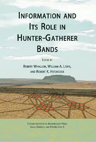 Information and Its Role in Hunter-Gatherer Bands cover