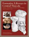 Formative Lifeways in Central Tlaxcala, Volume 1 cover