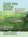 Classic Maya Political Ecology cover