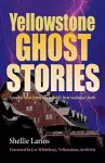 Yellowstone Ghost Stories cover