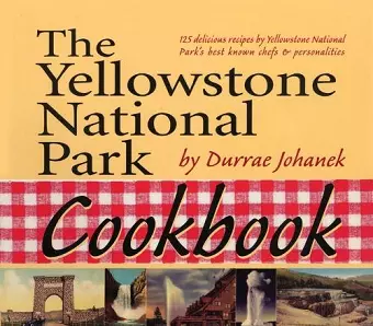 The Yellowstone National Park Cookbook cover