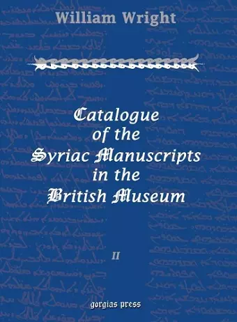 Catalogue of the Syriac Manuscripts in the British Museum (Vol 2) cover