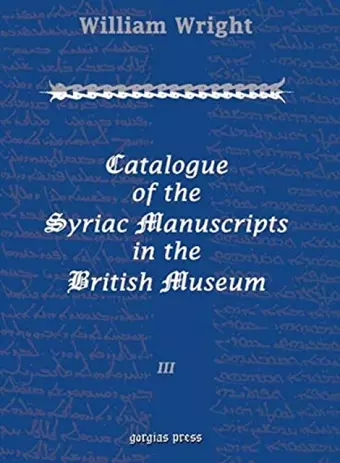 Catalogue of the Syriac Manuscripts in the British Museum (Vol 3) cover