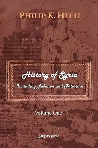History of Syria Including Lebanon and Palestine cover
