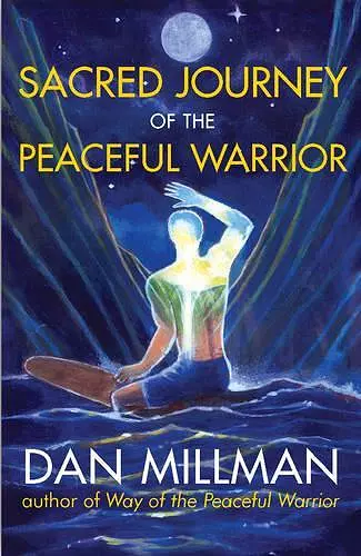 Sacred Journey of the Peaceful Warrior cover