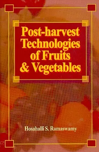 Post-harvest Technologies for Fruits and Vegetables cover