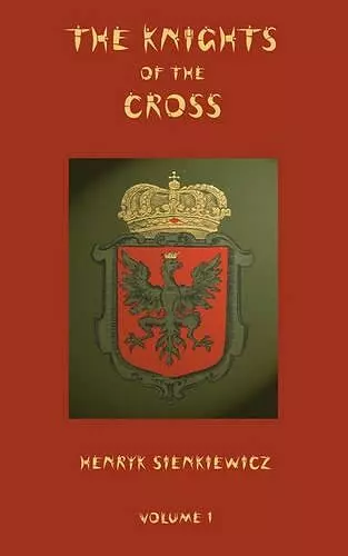 The Knights of the Cross - Volume 1 cover