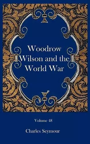 Woodrow Wilson and the World War cover