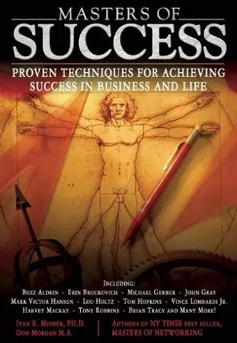 Masters of Success : Proven Techniques for Achieving Success in Business and Life cover