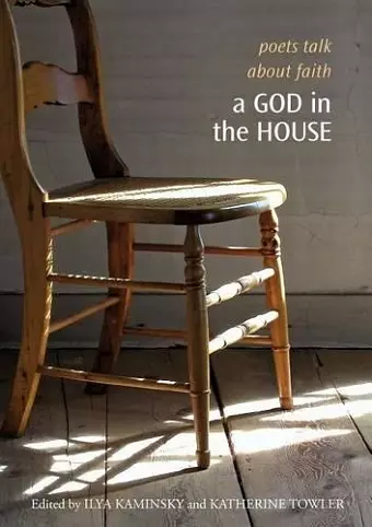 A God in the House: Poets Talk about Faith cover