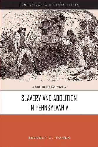 Slavery and Abolition in Pennsylvania cover