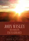 A John Wesley Reader On Eschatology cover