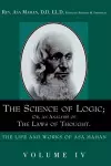 The Science of Logic; Or an Analysis of the Laws of Thought. cover