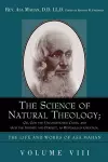 The Science of Natural Theology; Or God the Unconditioned Cause, and God the Infinite and Perfect as Revealed in Creation. cover