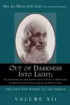 Out of Darkness Into Light; Or, the Hidden Life Made Manifest Through Facts of Observation and Experience cover