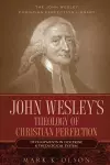 John Wesley's Theology of Christian Perfection cover