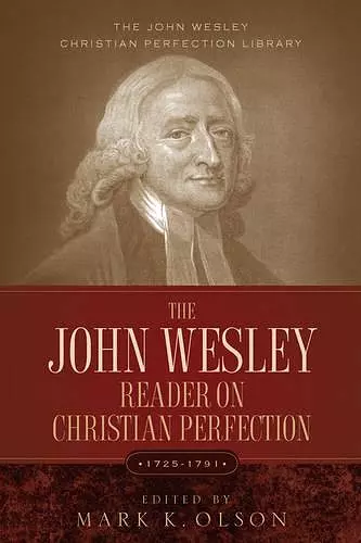 The John Wesley Reader On Christian Perfection. cover