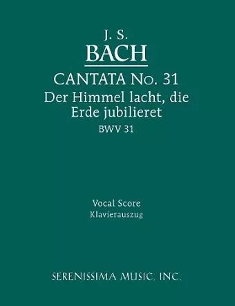 Der Himmel lacht, die Erde jubilieret, BWV 31 cover