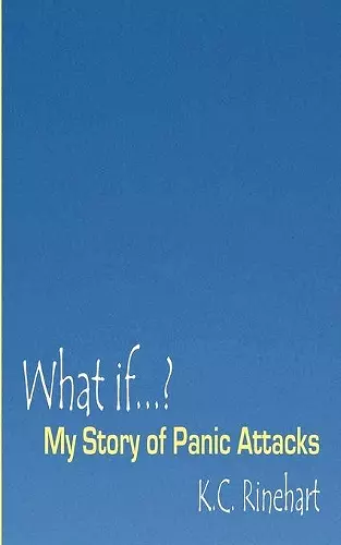 What if.? My Story of Panic Attacks cover