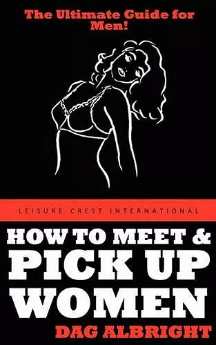 How to Meet and Pick Up Women cover
