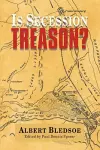 Is Secession Treason? cover