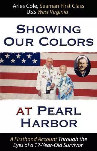 Showing Our Colors at Pearl Harbor cover