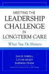 Meeting the Leadership Challenge in Long-Term Care cover