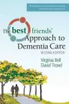 Best Friends™ Approach to Dementia Care cover